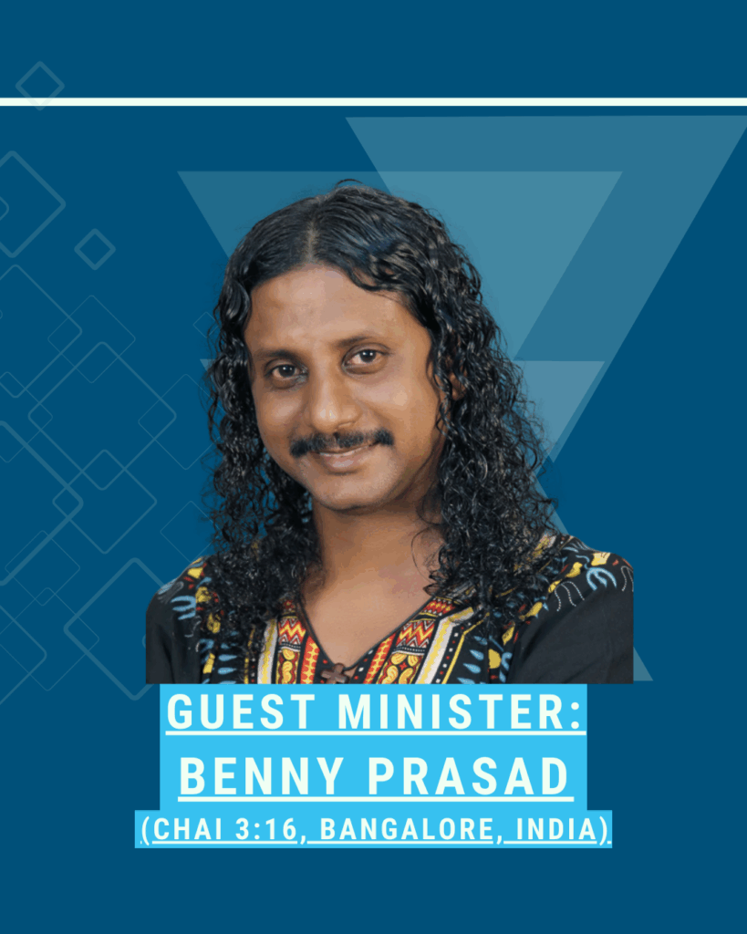 Guest Minister: Brother Benny Prasad, India