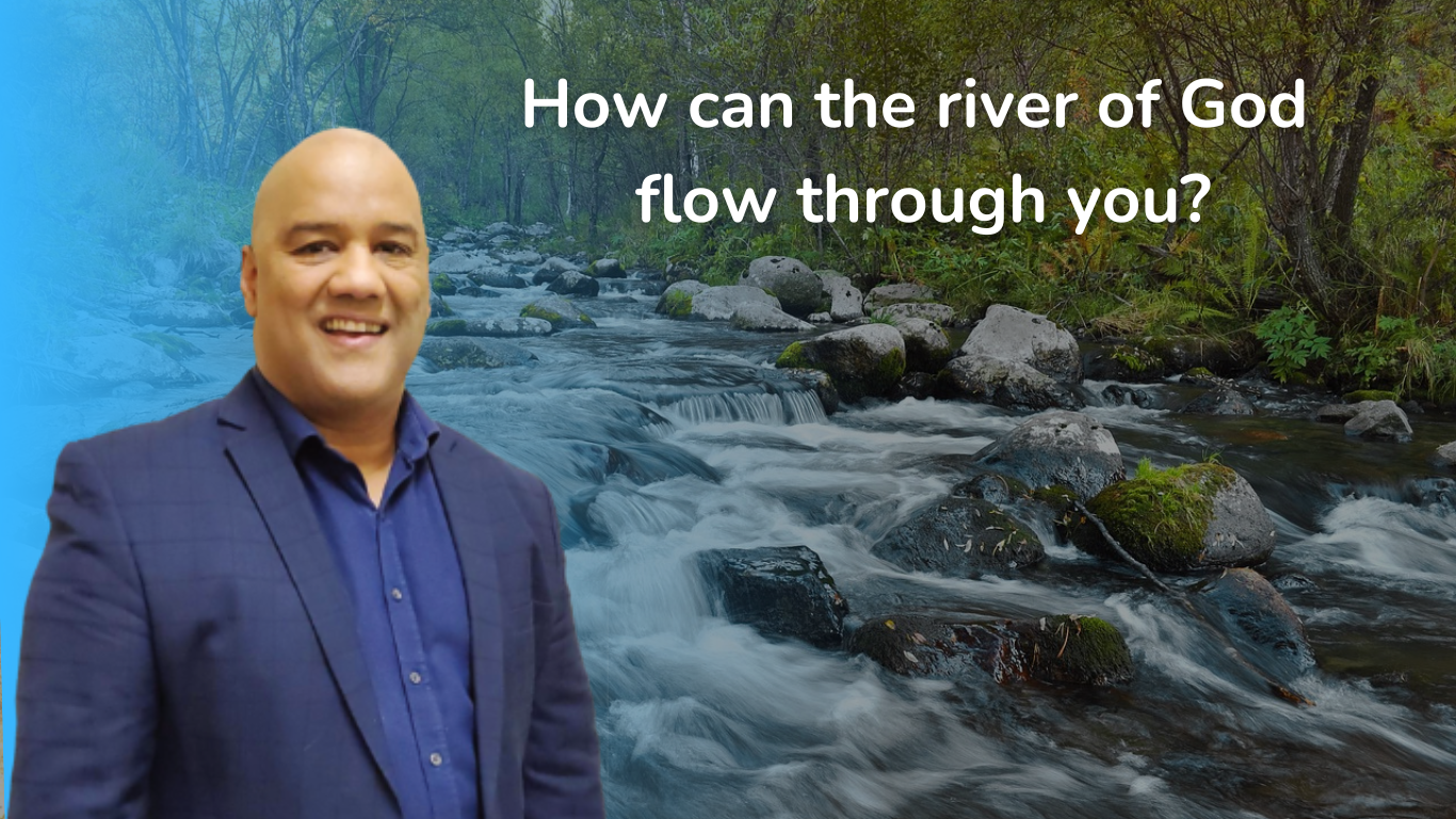 How can the river of God flow through you?